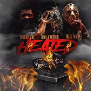 HEATED (feat. BackBoy Sav & Relly Boy) (Explicit)