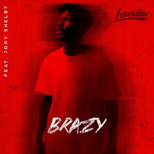Brazy (feat. Jony Shelby)