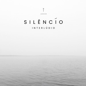 SILÊNCIO (INTERLÚDIO)