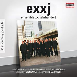 Chamber Music - WANG, Ming / SEIDELMANN, A. / NUSSBICHLER, L. / OFENBAUER, C. / STANKOVSKI, A. (Tribüne) [Ensemble XX. Jahrhundert, Burwik] [Exxj]