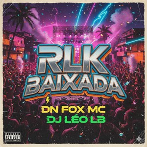 RLK BAIXADA (Explicit)