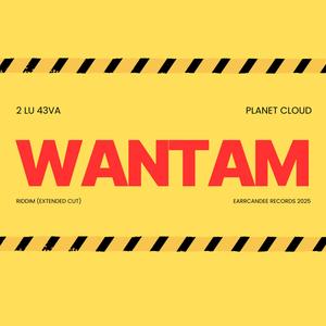 Wantam Riddim (feat. Planet Cloud) (Open Verse Extended Cut)