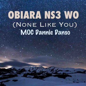 Obiara Ns3 Wo (None Like You)