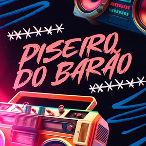 Piseiro Do Barão (Explicit)