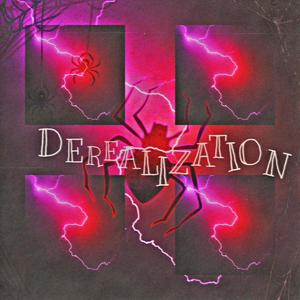 DEREALIZATION