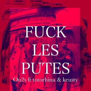 f**k les putes (Explicit)