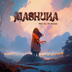 Mashuka (feat. 47 LilMax) [Explicit]