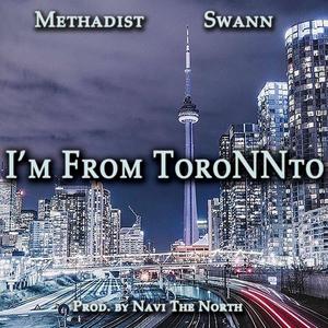 IM FROM TORONNTO (feat. SWANN & NAVI THE NORTH) (Explicit)