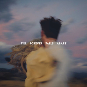 Till Forever Falls Apart (Explicit)