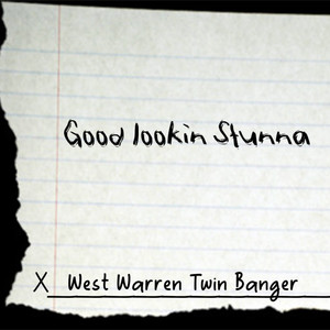 Good lookin Stunna (Explicit)