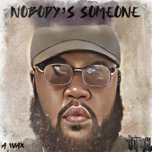 Nobody's Someone (Explicit)