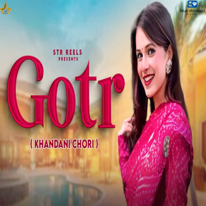 Gotr Khandani Chori (Slow + Reverb) (Slow + Reverb)