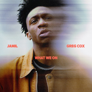 JAMIL - What We On