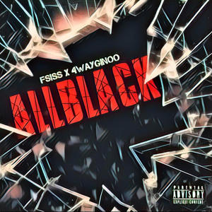 ALLBLACK (feat. 4wayginoo) (Explicit)