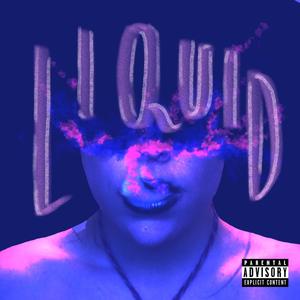 Liquid (Explicit)