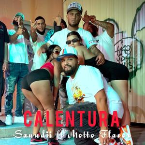 Calentura (feat. Motto Flavor & Malcom Produce)