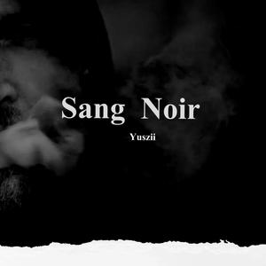 Sang Noir (Explicit)