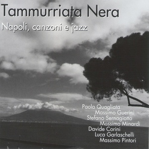 Tammurriata nera - napoli, canzoni e jazz