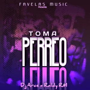 Toma Perreo (feat. Dj Arce Mx)