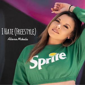 I Hate(Freestyle)