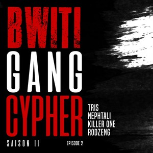 Bwiti Gang Cypher (S02E02|Explicit)