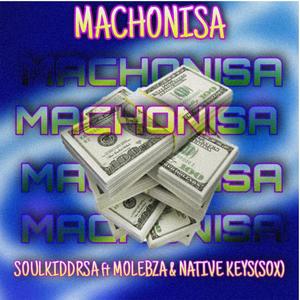 Machonisa (feat. Native Keys & Molebza)