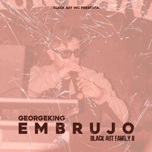 Embrujo (feat. Georgeking) (Explicit)
