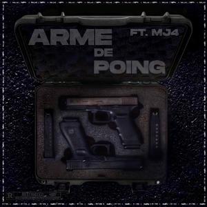 Arme de poing (feat. Mj4 officiel) [Explicit]