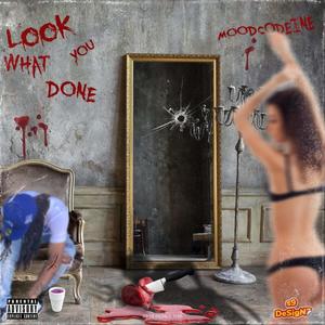 Look what you done (Explicit)