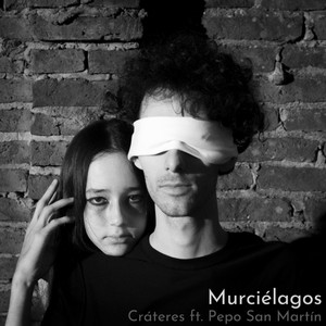 Murciélagos(feat. Pepo San Martín)