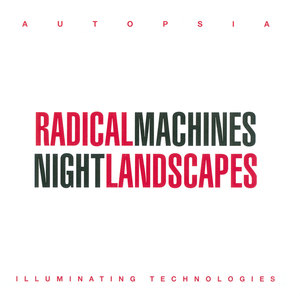 Radical Machines Night Landscapes