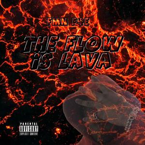 The Flow Is Lava (Explicit)