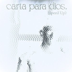 Carta para Dios (Sped Up)