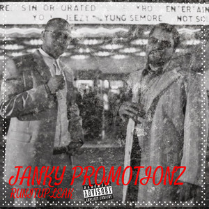 Janky Promotionz (Explicit)