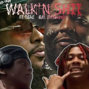 Walk'N Shii (feat. Ojae) (Explicit)