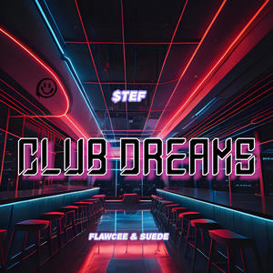 Club Dreams (feat. Flawcee & Suede) (Explicit)