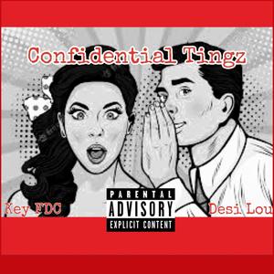 Confidential Tingz (feat. Desi Lou)