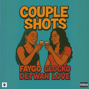 Couple Shots (feat. Detwan Love) (Explicit)