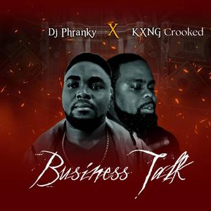 Business Talk (feat. KXNG Crooked)