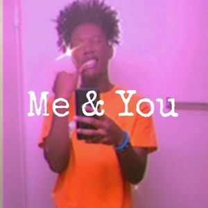 Me & You (Explicit)