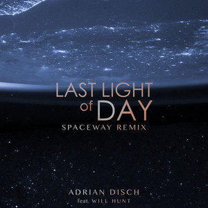 Last Light of Day (Spaceway Remix)