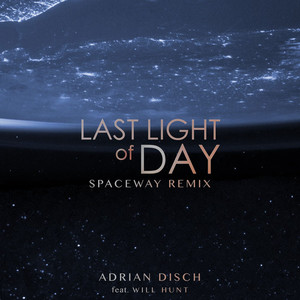 Last Light of Day (Spaceway Remix)