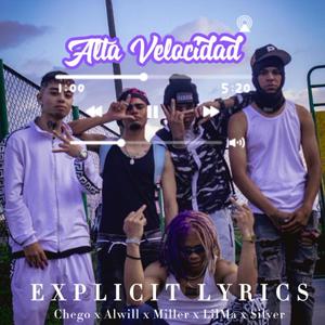 Alta Velocidad (feat. LilMa, Chego, Alwill & Millers)