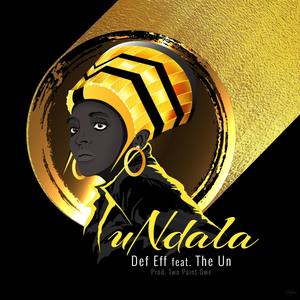 uNdala(feat. Def Eff & The Un)
