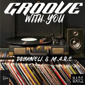 GROOVE WITH YOU (feat. DBLAKAVELI)