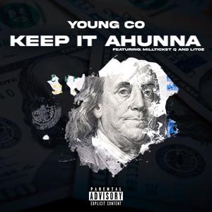 Keep It Ahunna (feat. Litoz & MillticketQ) [Explicit]