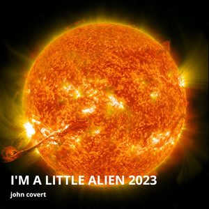 I'm a Little Alien 2023