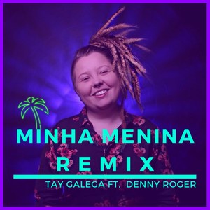 Minha Menina (Remix|Denny Roger Remix)