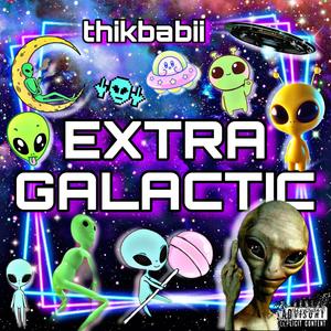 EXTRA GALACTIC (Explicit)