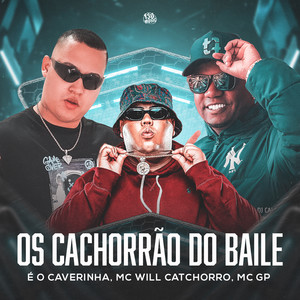 OS CACHORÃO DO BAILE (Explicit)